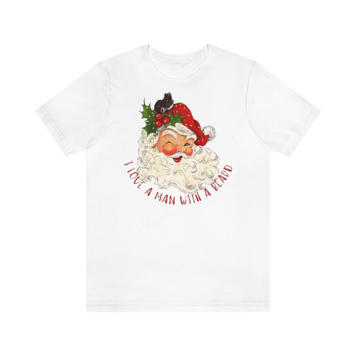 I LOVE A MAN WITH A BEARD T-shirt