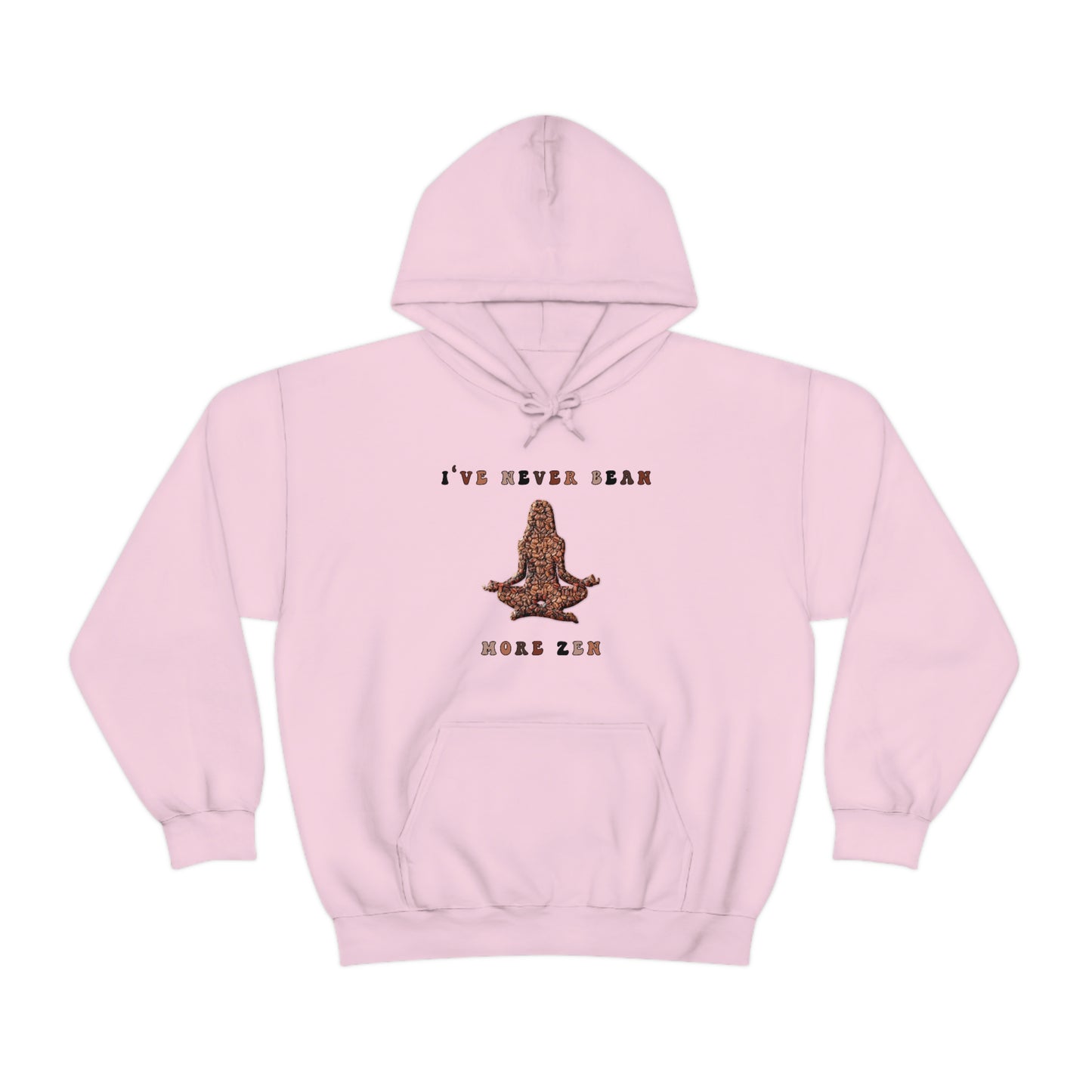 NEVER BEAN MORE ZEN Yoga Meditation Hoodie