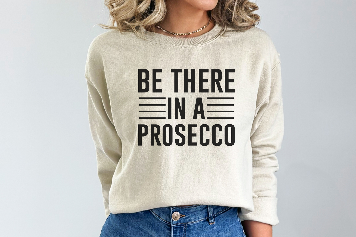 BE THERE IN A PROSECCO Sweater