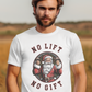 No Lift, No Gift Christmas T-shirt