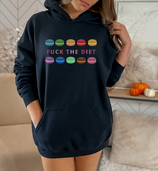 FUCK THE DIET DELICIOUS MACARONS Hoodie