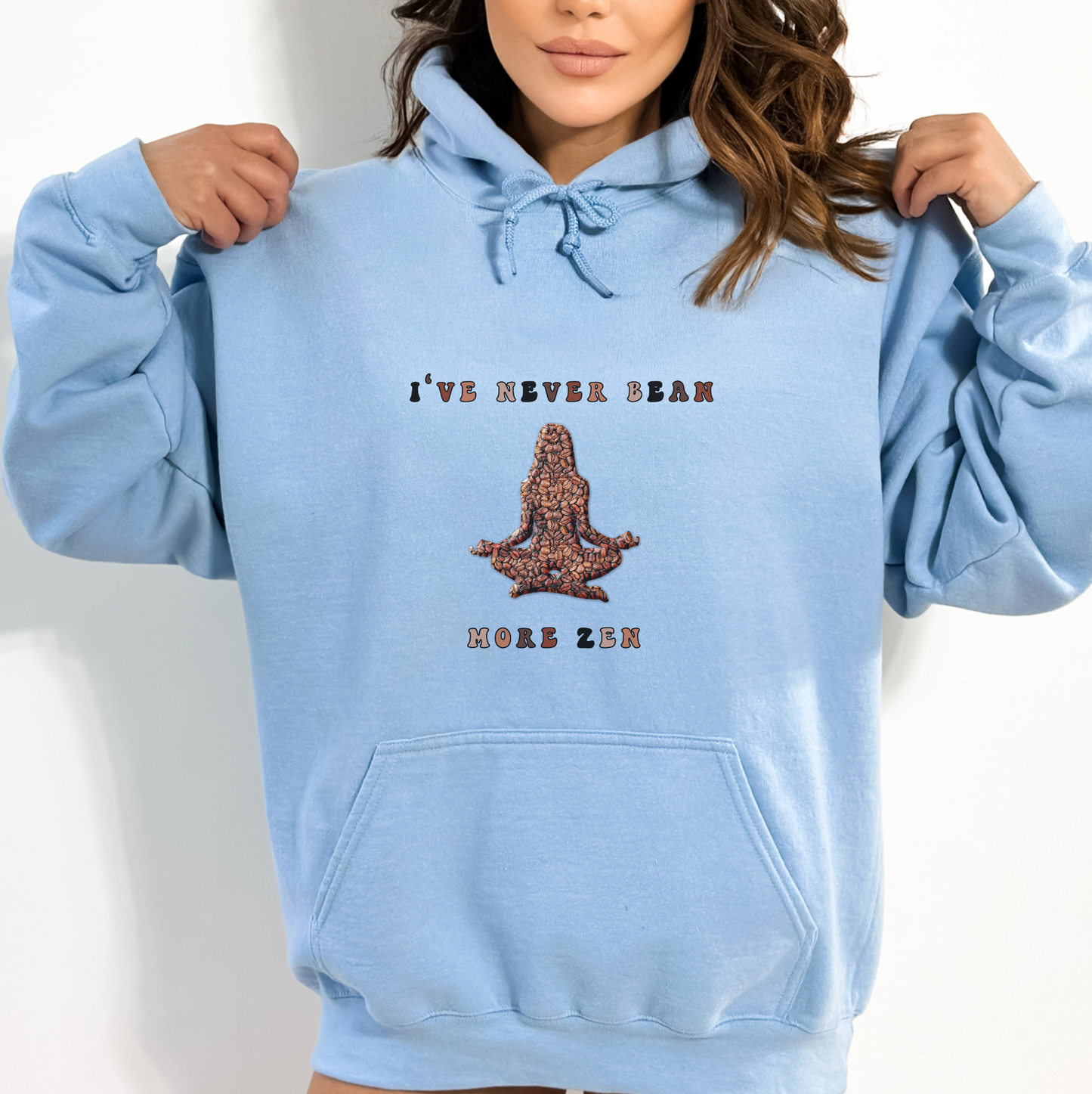 NEVER BEAN MORE ZEN Yoga Meditation Hoodie