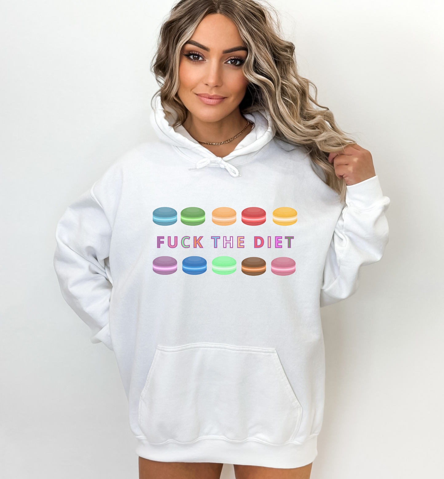 FUCK THE DIET DELICIOUS MACARONS Hoodie